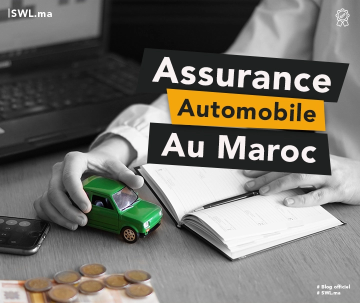 Assurance Automobile au Maroc : Comment Choisir la Meilleure Couverture