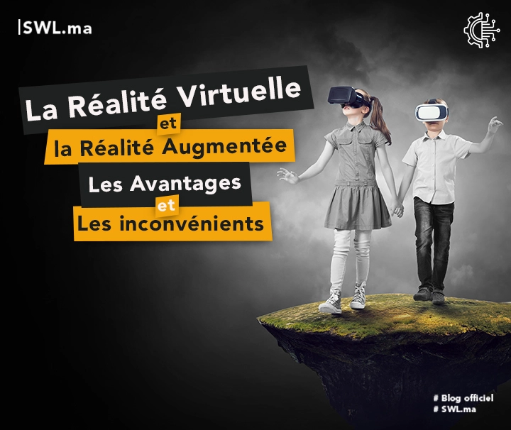 La Réalité Virtuelle (VR) et la Réalité Augmentée (AR) : Un Regard Professionnel sur les Avantages et les Inconvénients